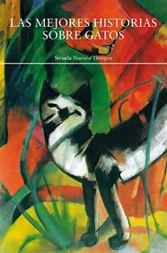 MEJORES HISTORIAS SOBRE GATOS, LAS | 9791388032011 | KIPLING, RUDYARD/SAKI,/GAUTIER, THÉOPHILE/CABRERA INFANTE, GUILLERMO/ZOLA, ÉMILE/TWAIN, MARK/HIGHSMI