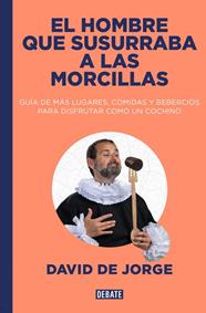 HOMBRE QUE SUSURRABA A LAS MORCILLAS, EL | 9788410214828 | JORGE, DAVID DE