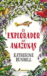 EXPLORADOR DEL AMAZONAS, EL | 9788418174032 | RUNDELL, KATHERINE