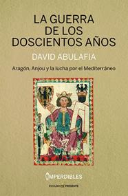 GUERRA DE LOS DOSCIENTOS AÑOS, LA | 9788412595482 | ABULAFIA, DAVID