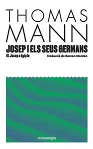 JOSEP I ELS SEUS GERMANS 3 : JOSEP A EGIPTE | 9791387969080 | MANN, THOMAS