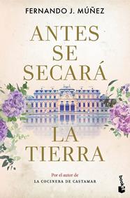 ANTES SE SECARÁ LA TIERRA | 9788408285120 | MÚÑEZ, FERNANDO J.
