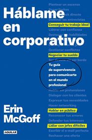 HÁBLAME EN CORPORATIVO | 9788403526532 | MCGOFF, ERIN