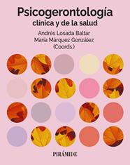 PSICOGERONTOLOGÍA CLÍNICA Y DE LA SALUD | 9788436851694 | LOSADA BALTAR, ANDRÉS ; MÁRQUEZ GONZÁIEZ, MARÍA