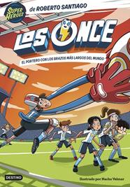 ONCE 2 : PORTERO CON LOS BRAZOS MÁS LARGOS DEL MUNDO, EL | 9788408254133 | SANTIAGO, ROBERTO