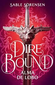 DIRE BOUND : ALMA DE LOBO | 9788466676205 | SORENSEN, SABLE