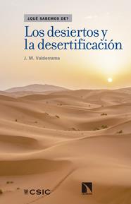 DESIERTOS Y LA DESERTIFICACIÓN, LOS | 9788490973110 | MARTÍNEZ VALDERRAMA, JAIME