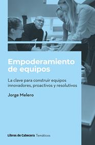 EMPODERAMIENTO DE EQUIPOS | 9788412678307 | MELERO CAMARERO, JORGE