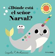 ¿DÓNDE ESTÁ EL SEÑOR NARVAL? | 9788408279945 | ARRHENIUS, INGELA P.