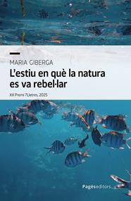 L'ESTIU EN QUÈ LA NATURA ES VA REBEL·LAR | 9788413037264 | GIBERGA ZARAGOZA, MARIA