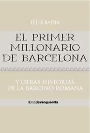 PRIMER MILLONARIO DE BARCELONA, EL | 9788418604324 | BADIA LLORENS, FÈLIX