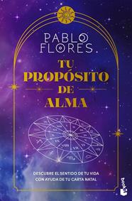 TU PROPÓSITO DE ALMA | 9788411193245 | FLORES, PABLO