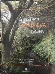 PAISAJES DE LA LAURISILVA CANARIA, LOS | 9788416431106 | AROZENA CONCEPCION, MARIA EUGENIA / PANREDA, JOSEP MARIA / MARTIN FEBLES, VICTOR MANUEL