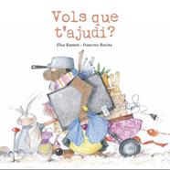 VOLS QUE T'AJUDI? | 9791399189469 | RAMON BOFARULL, ELISA ; ROVIRA JARQUE, FRANCESC