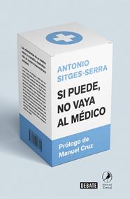 SI PUEDE NO VAYA AL MEDICO | 9788418006005 | SITGES SERRA, ANTONIO