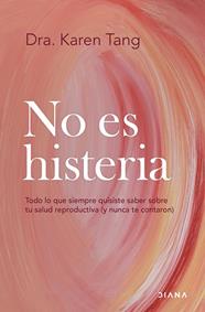 NO ES HISTERIA | 9788411192583 | TANG, DRA. KAREN