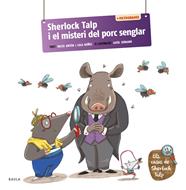 SHERLOCK TALP I EL MISTERI DEL PORC SENGLAR | 9788447955701 | ANTÓN BLANCO, ROCÍO ; NÚÑEZ MADRID, LOLA ; SERRANO GUERRERO, LUCÍA
