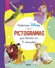 HISTORIAS DISNEY CON PICTOGRAMAS QUE LEERÁS EN 5 MINUTOS | 9788419487544