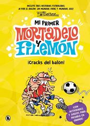 MI PRIMER MORTADELO Y FILEMÓN : ¡CRACKS DEL BALÓN! | 9788402431165 | IBÁÑEZ, FRANCISCO