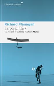 PREGUNTA 7, LA | 9788410178625 | FLANAGAN, RICHARD