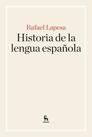 HISTORIA DE LA LENGUA ESPAÑOLA | 9788424928902 | LAPESA, RAFAEL