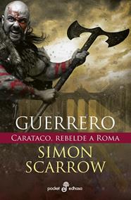 GUERRERO : CARATACO, REBELDE A ROMA | 9788435022682 | SCARROW, SIMON