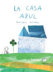 CASA AZUL, LA | 9788418232527 | SOBRINO, JAVIER ; ARAYA, ROCÍO
