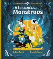 A LA CAZA DE LOS MONSTRUOS | 9788419135575 | S. VARELA, EMMA ; GARCÍA, ROBERT