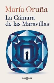 CÁMARA DE LAS MARAVILLAS, LA | 9788401038631 | ORUÑA, MARÍA