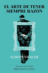ARTE DE TENER SIEMPRE RAZÓN, EL | 9788418395215 | SCHOPENHAUER, ARTHUR