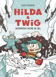 HILDA & TWIG 2 : DESPERTEN L'HOME DE GEL | 9791387782696 | PEARSON, LUKE