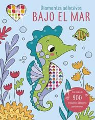 DIAMANTES ADHESIVOS : BAJO EL MAR | 9788491459538 | WADE, SARAH