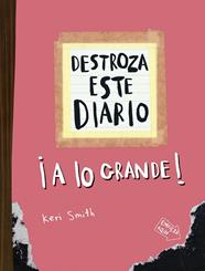 DESTROZA ESTE DIARIO A LO GRANDE (NARANJA FLÚOR) | 9788449344572 | SMITH, KERI