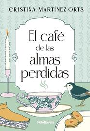 CAFÉ DE LAS ALMAS PERDIDAS, EL | 9788410140554 | MARTÍNEZ ORTS, CRISTINA