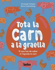 TOTA LA CARN A LA GRAELLA | 9791387718275 | DRÖSSER, CHRISTOPH ; COENENBERG, NORA