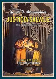 JUSTICIA SALVAJE | 9788419877833 | BIRMINGHAM, GEORGE A.