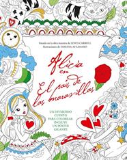 ALICIA EN EL PAIS DE LAS MARAVILLAS, CUENTO PARA COLOREAR | 9788493856533 | CARROLL, LEWIS