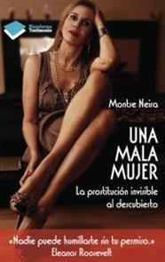 UNA MALA MUJER : PROSTITUCION AL DESCUBIERTO | 9788415115717 | NEIRA, MONTSE