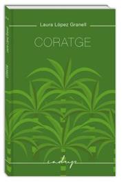 CORATGE | 9788412068498 | LOPEZ GRANELL, LAURA