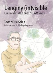 ENGINY ( IN )VISIBLE, L' : UN UNIVERS DE DONES STEAM 1 | 9791388106125 | SALÁN BALLESTEROS, NURIA ; YOL LA FIGA LA