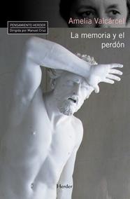 MEMORIA Y EL PERDON | 9788425427534 | VALCARCEL, AMELIA