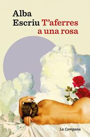 T'AFERRES A UNA ROSA | 9791387564674 | ESCRIU ROCA, ALBA