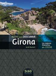 RUTAS PARA DESCUBRIR GIRONA  | 9788482168319 | BASTART, JORDI
