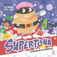 SUPERTONA : LA INVASIÓ DE LES BOMBOLLES | 9788466157179 | HENDRA, SUE ; LINNET, PAUL