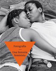 FOTOGRAFÍA : UNA HISTORIA FEMINISTA | 9788410268586 | LEWIS, EMMA
