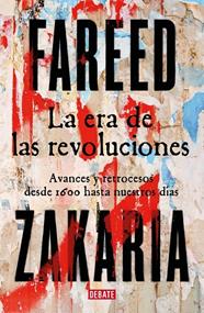 ERA DE LAS REVOLUCIONES, LA | 9788410214446 | ZAKARIA, FAREED