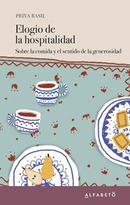 ELOGIO DE LA HOSPITALIDAD | 9788417951061 | BASIL, PRIYA