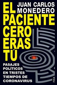 PACIENTE CERO ERAS TU, EL | 9788416842629 | MONEDERO, JUAN CARLOS