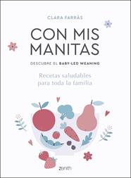 CON MIS MANITAS. DESCUBRE EL BABY-LED WEANING | 9788408218937 | FARRAS, CLARA