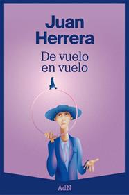 DE VUELO EN VUELO | 9788410138070 | HERRERA, JUAN